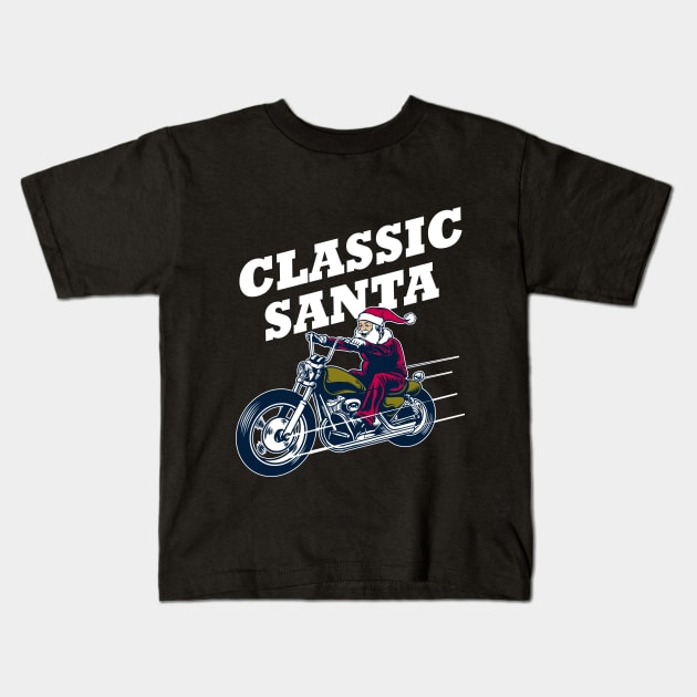 Motorcycle Classic Santa Gift for Daddy Christmas T-Shirt Kids T-Shirt by geekandgamerstore